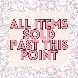 All Items Past This Point Are Sold